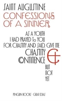 CONFESSIONS OF A SINNER: PENGUIN GREAT IDEAS | 9780141018836 | SAINT AUGUSTINE