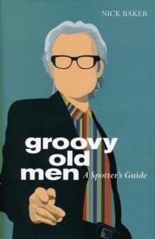 GROOVY OLD MEN | 9781848310391 | NICK BACKER