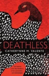 DEATHLESS | 9781472108685 | CATHERYNNE M. VALENTE
