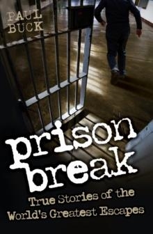 PRISON BREAK | 9781843589600 | PAUL BUCK