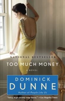 TOO MUCH MONEY | 9780345464101 | DOMINICK DUNNE