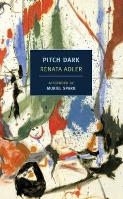 PITCH DARK | 9781590176146 | RENATA ADLER