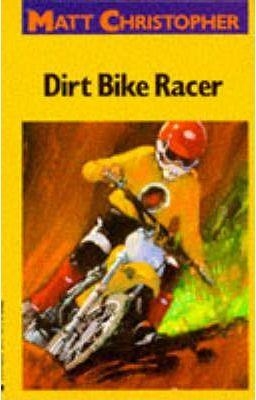 DIRT BIKE RACE | 9780316140539 | MATT CHRISTOPHER