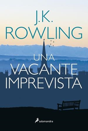 UNA VACANTE IMPREVISTA | 9788498385465 | Rowling, J. K.