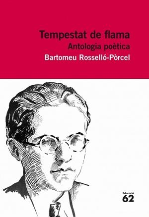 TEMPESTAT DE FLAMA. ANTOLOGIA POETICA | 9788415192848 | Rossellò Porcel, Bartomeu