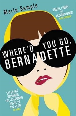 WHERE'D YOU GO BERNADETTE | 9781780221243 | MARIA SEMPLE