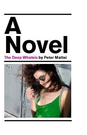 DEEP WHATSIS, THE | 9781590516386 | PETER MATTEI
