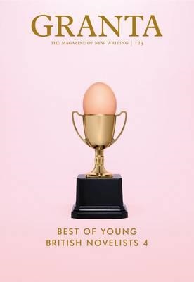 GRANTA 123: BEST YOUNG BRITISH NOVELISTS 4 | 9781905881673 | JOHN FREEMAN