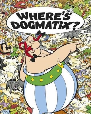 WHERE'S DOGMATIX? | 9781444008432 | UDERZO & GOSCINNY
