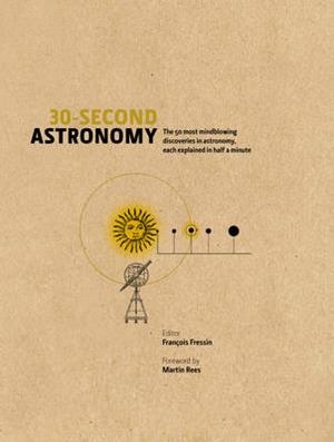 30-SECOND ASTRONOMY | 9781848315976 | FRANCOIS FRESSIN