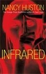 INFRARED | 9780857895578 | NANCY HUSTON