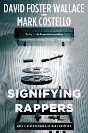 SIGNIFYING RAPPERS | 9780316225830 | DAVID FOSTER WALLACE