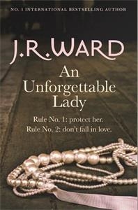 UNFORGETTABLE LADY, AN | 9780749959210 | J. R. WARD