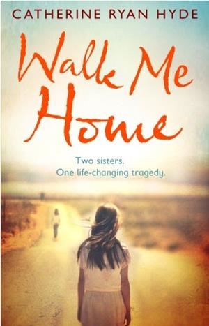 WALK ME HOME | 9780552778015 | CATHERINE RYAN HYDE