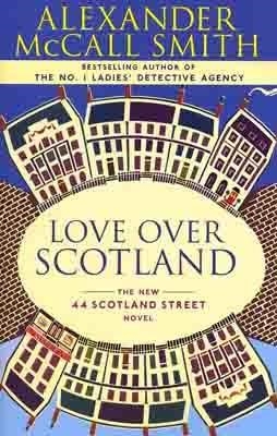 LOVE OVER SCOTLAND | 9780307275981 | ALEXANDER MCCALL SMITH