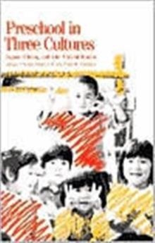 PRESCHOOL IN THREE CULTURE | 9780300048124 | JOSEPH TOBIN