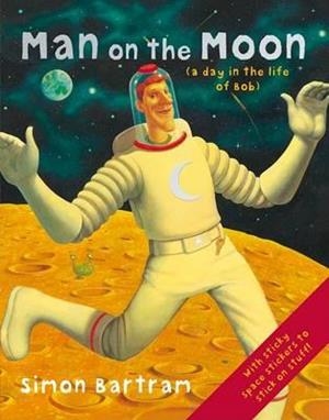 MAN ON THE MOON (WITH STICKERS) | 9780763644260 | SIMON BARTRAM