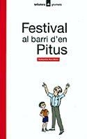 FESTIVAL AL BARRI D'EN PITUS | 9788424681166 | Sorribas i Roig, Sebastià