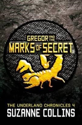 UNDERLAND CHRONICLES 4 GREGOR AND THE MARKS OF | 9781407137063 | SUZANNE COLLINS
