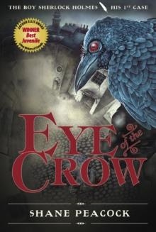 EYE OF THE CROW (BOY SHERLOCK 1) | 9780887769191 | SHANE PEACOCK