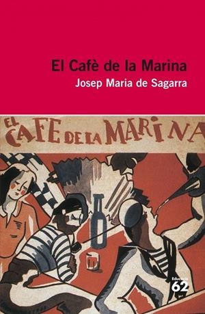 EL CAFE DE LA MARINA (ED. 2013) | 9788415192923 | De Sagarra i Castellarnau, Josep Maria