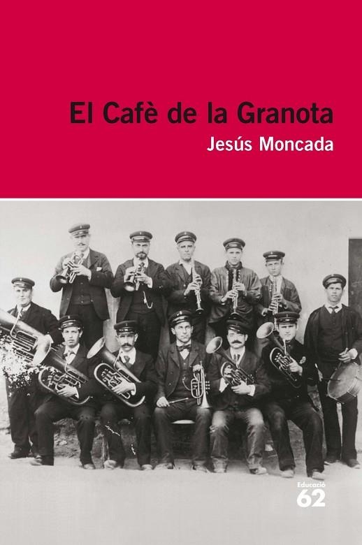 EL CAFE DE LA GRANOTA (ED. 2013) | 9788415192909 | Moncada, Jesús