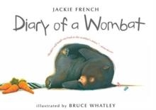 DIARY OF A WOMBAT | 9780547076690 | JACKIE FRENCH AND BRUCE WHATLEY
