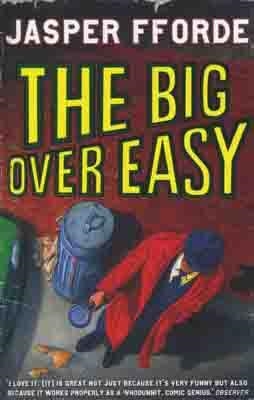 BIG OVER EASY | 9780340897102 | JASPER FFORDE