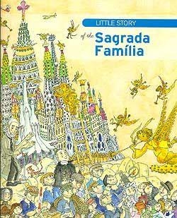 LITTLE STORY OF SAGRADA FAMILIA | 9788499790084 | Faulí i Oller, Jordi