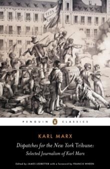 DISPATCHES FOR THE NEW YORK TRIBUNE | 9780141441924 | KARL MARX