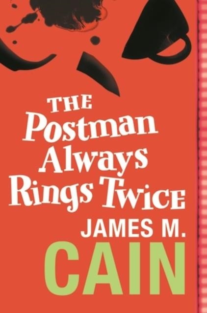 THE POSTMAN ALWAYS RINGS TWICE | 9780752864365 | JAMES M CAIN