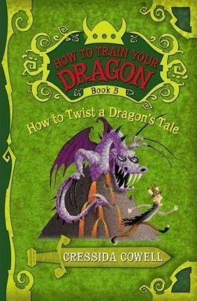 HOW TO TRAIN YOUR DRAGON(5): HOW TO TWIST A | 9780316085311 | CRESSIDA COWELL