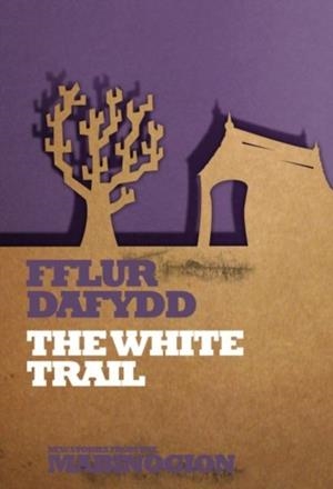 THE WHITE TRAIL | 9781854115515 | FFLUR DAFYDD