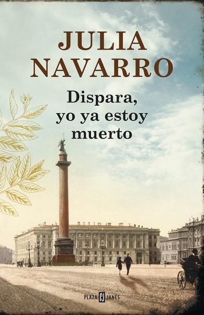 DISPARA, YO YA ESTOY MUERTO | 9788401354694 | Navarro, Julia