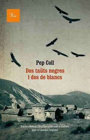 DOS TAéTS NEGRES I DOS DE BLANCS | 9788475884073 | Coll, Pep