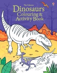 DINOSAURS COLOURING AND ACTIVITY BOOK | 9781409566229 | KIRSTEEN ROBSON