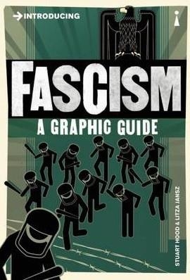 FASCISM: A GRAPHIC GUIDE | 9781848316126