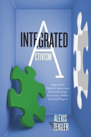 INTEGRATED ACTIVISM | 9781583946046 | ALEXIS ZEIGLER