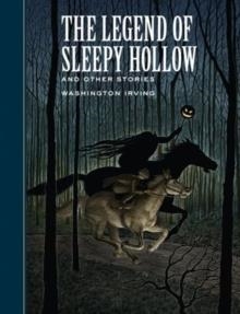 LEGEND OF SLEEPY HOLLOW AND OTHER STORIES, THE | 9781454908715 | WASHINGTON IRVING
