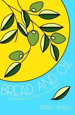 BREAD AND OIL | 9781909166165 | TOMAS GRAVES