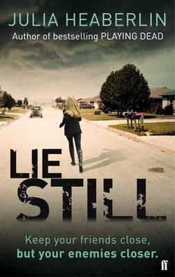 LIE STILL | 9780571299027 | JULIA HEABERLIN