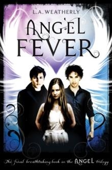 ANGEL FEVER | 9781409522393 | L A WEATHERLY