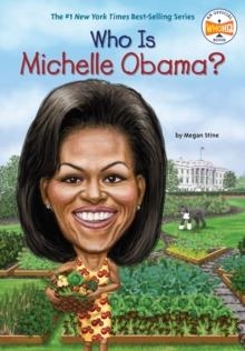 WHO IS MICHELLE OBAMA? | 9780448478630 | MEGAN STINE