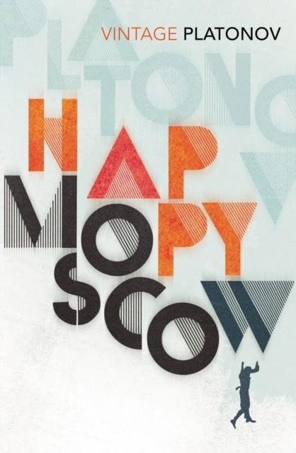 HAPPY MOSCOW | 9780099577256 | ANDREI PLATONOV