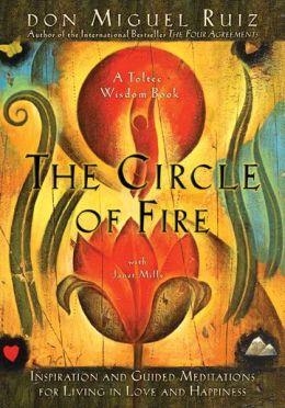THE CIRCLE OF FIRE | 9781878424648 | DON MIGUEL RUIZ