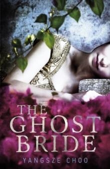 GHOST BRIDE, THE | 9781471400797 | YANGSZE CHOO