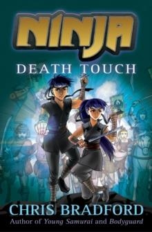 NINJA: DEATH TOUCH | 9781781122105 | CHRIS BRADFORD