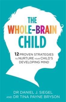 THE WHOLE BRAIN CHILD | 9781780338378 | DANIEL SIEGEL
