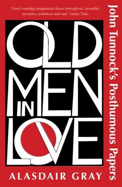 OLD MEN IN LOVE | 9780747593836 | ALASDAIR GRAY