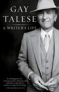 WRITER'S LIFE, A | 9780812977288 | GAY TALESE